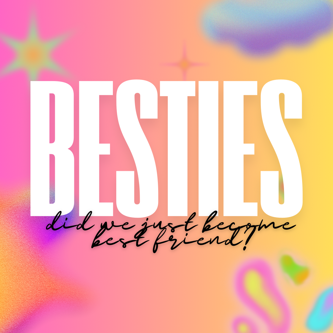 SERIES 2: BESTIES
